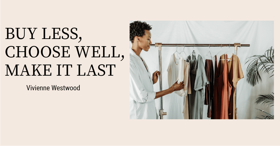 BUY-LESS-CHOOSE-WELL-MAKE-IT-LAST