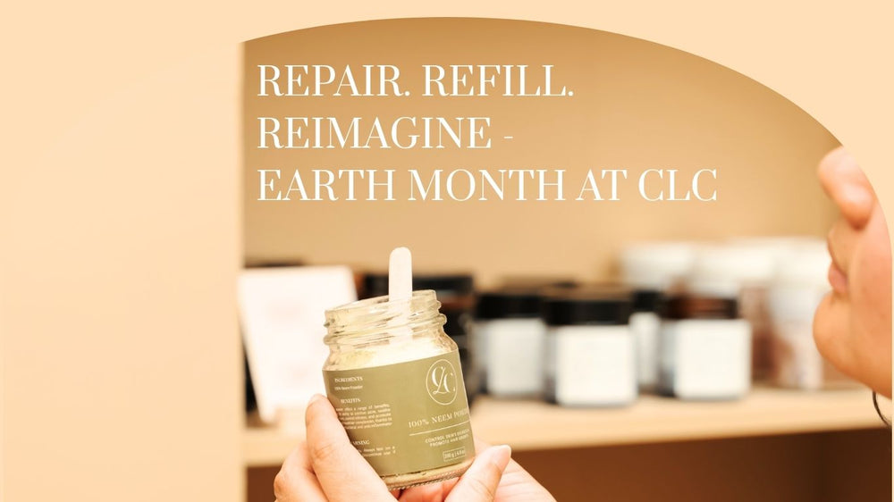 Repair. Refill. Reimagine - Earth Month at CLC